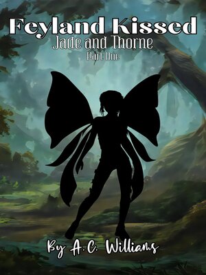 cover image of Feyland Kissed--Jade and Thorne part one
